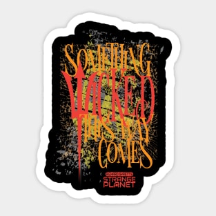 Something Wicked Sticker